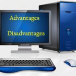 Advantages and disadvantages of computer