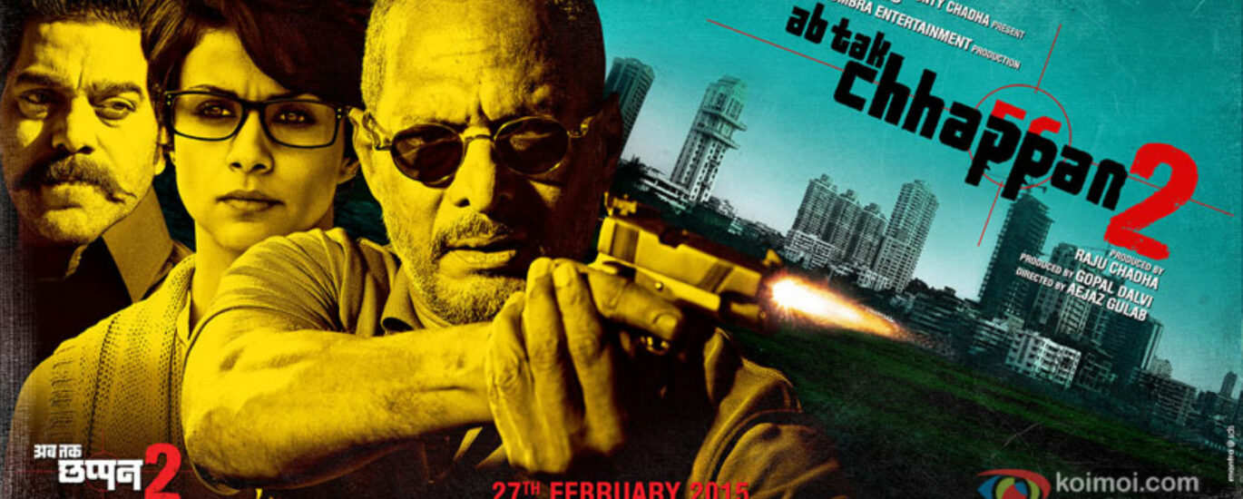 Ab Tak Chhappan 2 Movie Dialogues Poster Nana Patekar Full HD Wallpaper